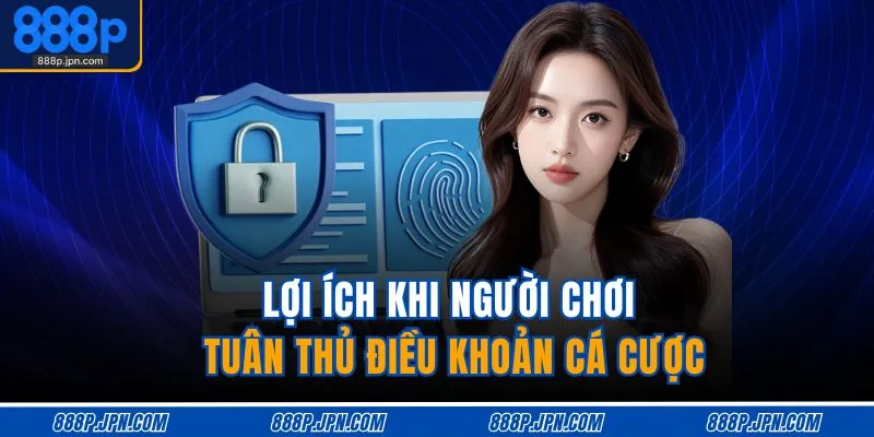 Lợi ích khi người chơi tuân thủ điều khoản cá cược